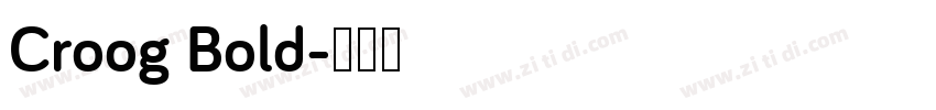 Croog Bold字体转换